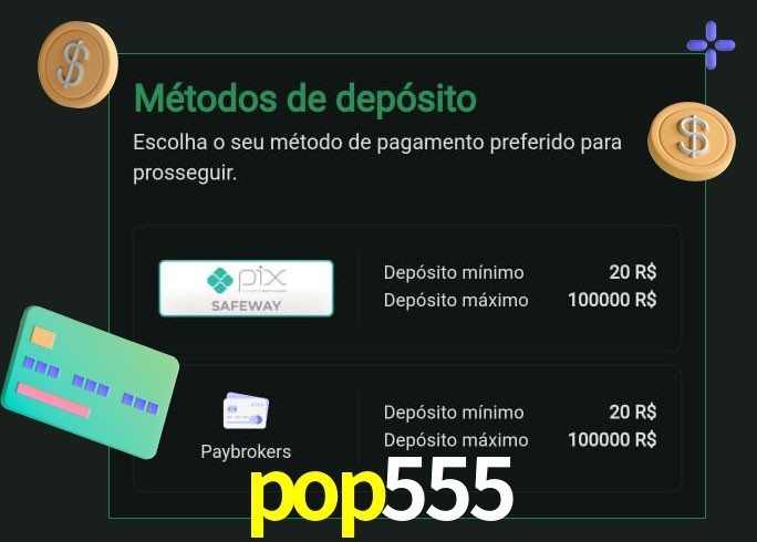 O cassino pop555 oferece uma grande variedade de métodos de pagamento